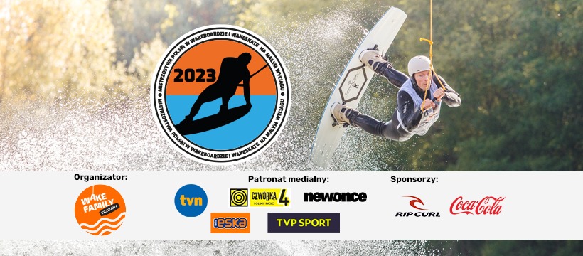 MISTRZOSTWA POLSKI W WAKEBOARDZIE I WAKESKACIE ZA WYCIĄGIEM DWUSŁUPOWYM - plakat promujący wydarzenie